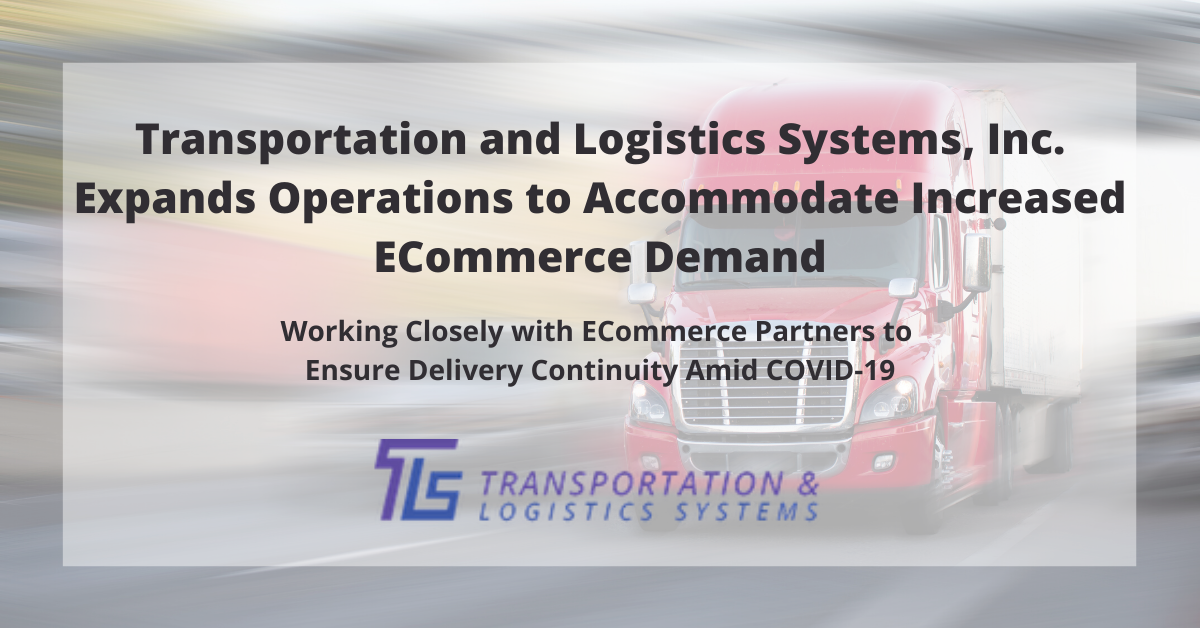 Transportation and Logistics Systems, Inc. Expands Operations to ...